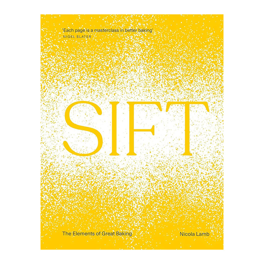 SIFT: The Elements of Great Baking Cookbook